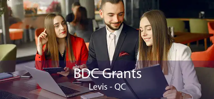 BDC Grants Levis - QC