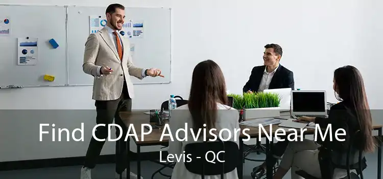 Find CDAP Advisors Near Me Levis - QC